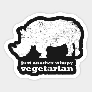 Just another wimpy vegetarian (Rhino) Sticker